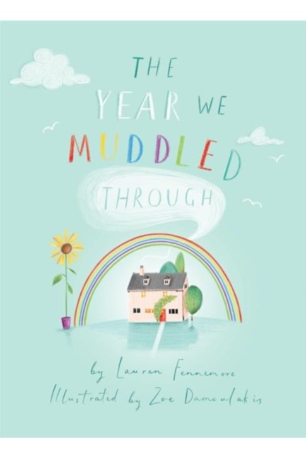 THE YEAR WE MUDDLED THROUGH