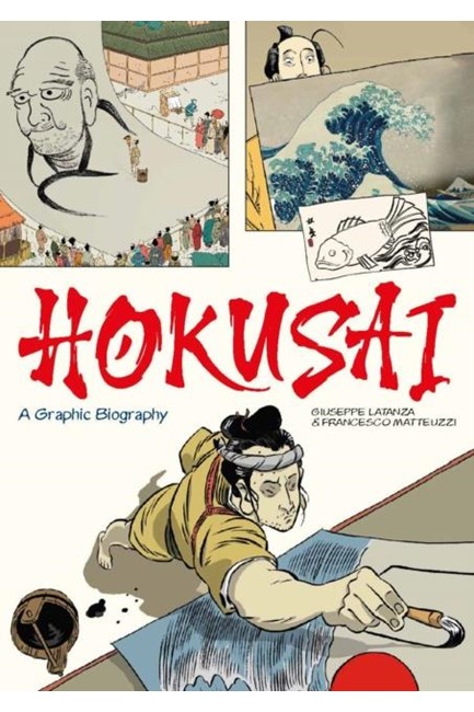 HOKUSAI-A GRAPHIC BIOGRAPHY