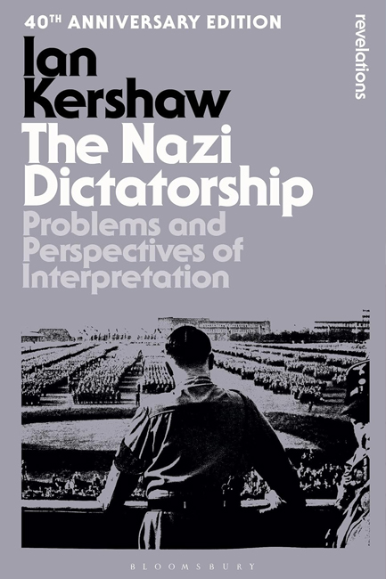 THE NAZI DICTATORSHIP : PROBLEMS AND PERSPECTIVES OF INTERPRETATION