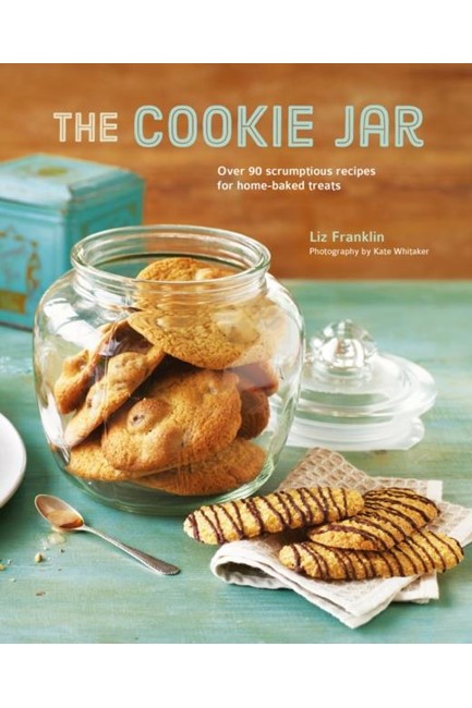 THE COOKIE JAR : OVER 90 SCRUMPTIOUS RECIPES FOR HOME-BAKED TREATS