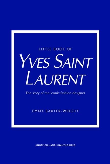 LITTLE BOOK OF YVES SAINT LAURENT