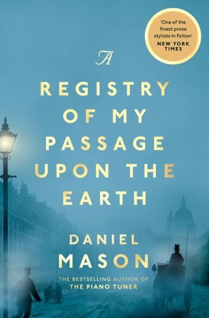 A REGISTRY OF MY PASSAGE UPON THE EARTH