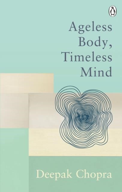 AGELESS BODY,TIMELESS MIND