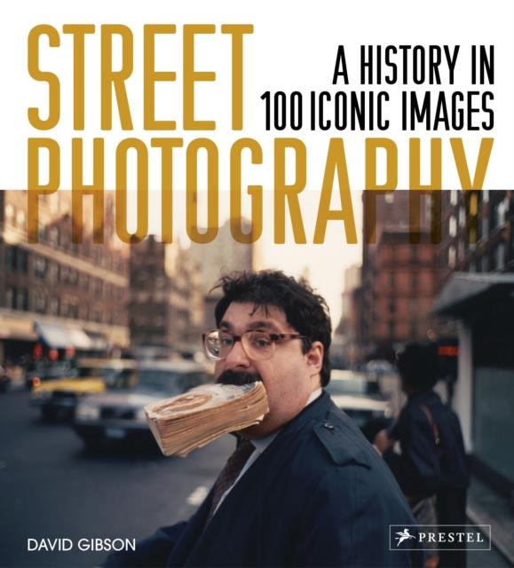 STREET PHOTOGRAPHY-A HISTORY IN 100 ICONIC PHOTOGRAPHS