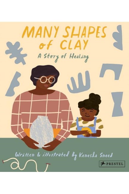 MANY SHAPES OF CLAY-A STORY OF HEALING