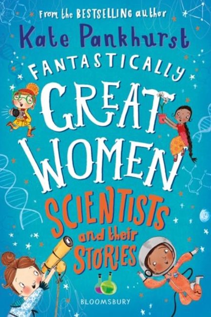 FANTASTICALLY GREAT WOMEN SCIENTISTS AND THEIR STORIES