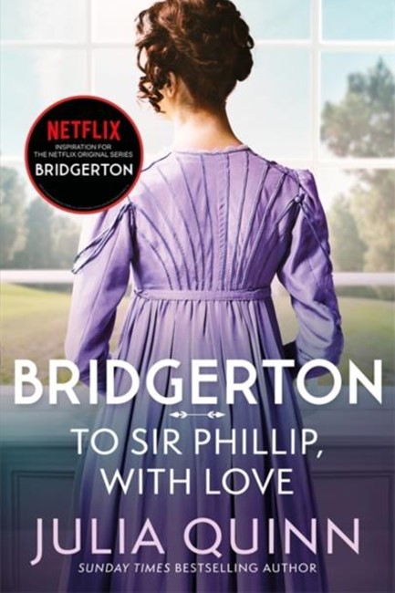 BRIDGERTON 5-TO SIR PHILLIP WITH LOVE