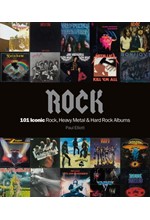 ROCK: 101 ICONIC ROCK, HEAVY METAL AND HARD ROCK ALBUMS