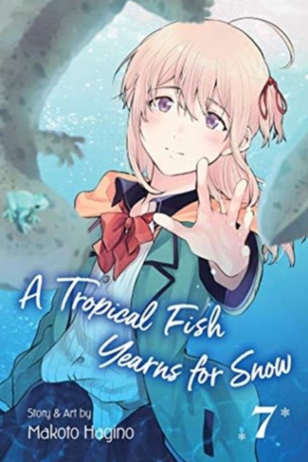 A TROPICAL FISH YEARNS FOR SNOW, VOL. 7