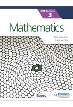 MATHEMATICS FOR THE IB MYP 3