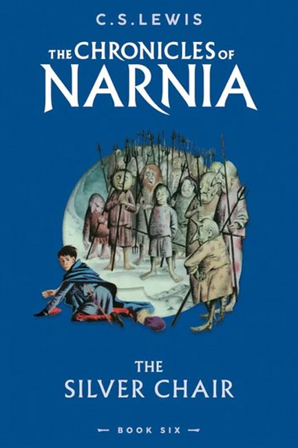 THE SILVER CHAIR-NARNIA 6