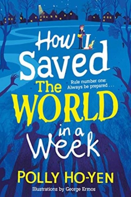 HOW I SAVED THE WORLD IN A WEEK