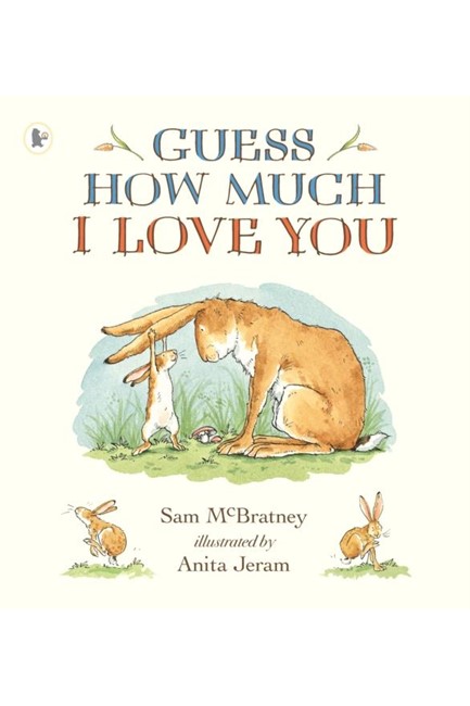 GUESS HOW MUCH I LOVE YOU