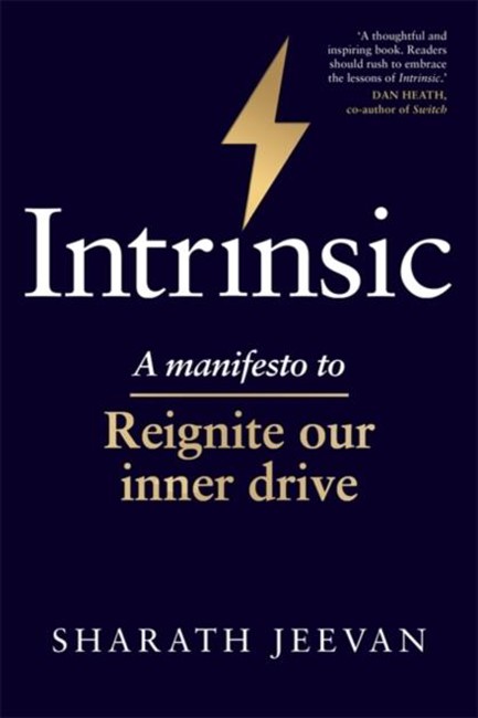 INTRINSIC : A MANIFESTO TO REIGNITE OUR INNER DRIVE