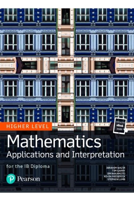 MATHEMATICS APPLICATIONS AND INTERPRETATION FOR THE IB HIGHER LEVEL