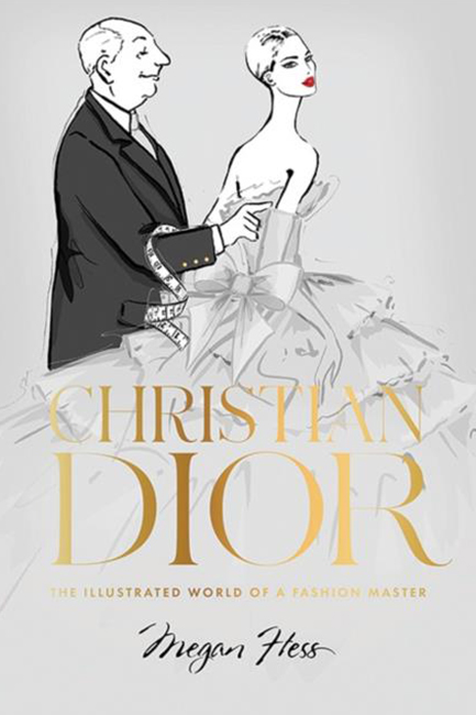 CHRISTIAN DIOR : THE ILLUSTRATED WORLD OF A FASHION MASTER