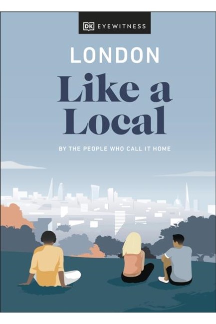 LONDON LIKE A LOCAL