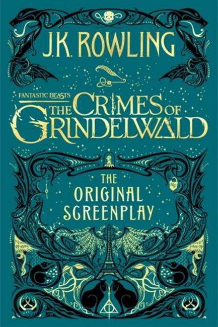 FANTASTIC BEASTS: THE CRIMES OF GRINDELWALD - THE ORIGINAL SCREENPLAY