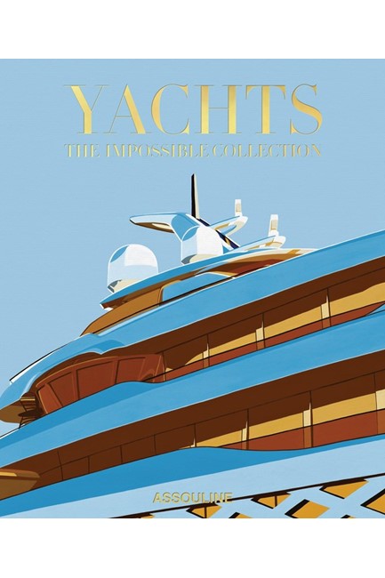 THE IMPOSSIBLE COLLECTION-YACHTS