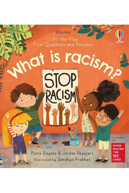 LIFT THE FLAP VERY FIRST QUESTIONS AND ANSWERS WHAT IS RACISM?