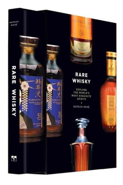 RARE WHISKY : EXPLORE THE WORLD'S MOST EXQUISITE SPIRITS