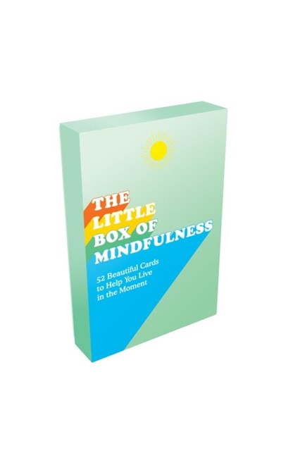 THE LITTLE BOX OF MINDFULNESS : 52 BEAUTIFUL CARDS TO HELP YOU LIVE IN THE MOMENT