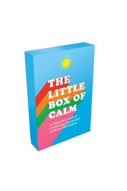 THE LITTLE BOX OF CALM : 52 BEAUTIFUL CARDS OF COMFORTING QUOTES AND UPLIFTING AFFIRMATIONS