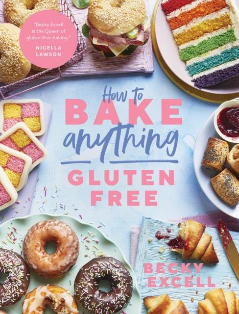 HOW TO BAKE ANYTHING GLUTEN FREE