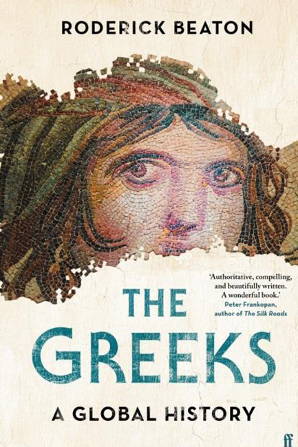 THE GREEKS-A GLOBAL HISTORY