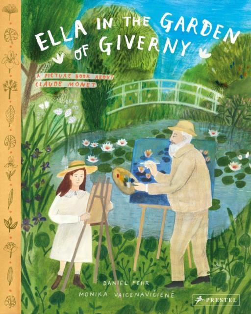 ELLA IN THE GARDEN OF GIVERNY : A PICTURE BOOK ABOUT CLAUDE MONET