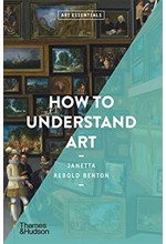 HOW TO UNDERSTAND ART-ART ESSENTIALS