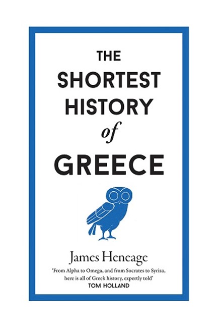 THE SHORTEST HISTORY OF GREECE