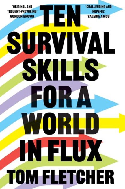 TEN SURVIVAL SKILLS FOR A WORLD IN FLUX
