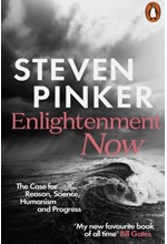 ENLIGHTENMENT NOW : THE CASE FOR REASON, SCIENCE, HUMANISM, AND PROGRESS