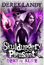 SKULDUGGERY PLEASANT 14-DEAD OR ALIVE
