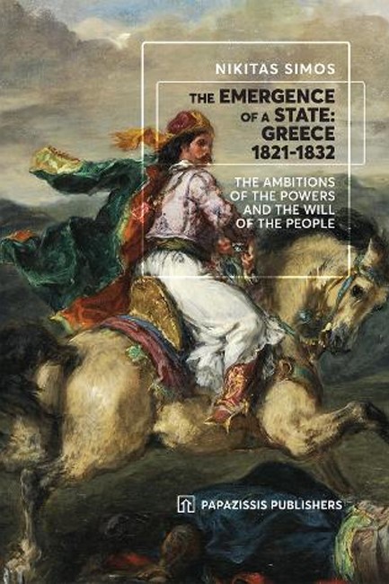 THE EMERGENCE OF A STATE: GREECE 1821-1832