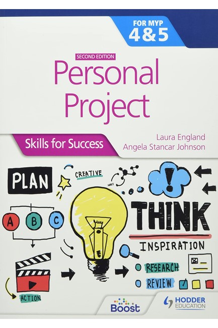 PERSONAL PROJECT FOR THE IB MYP 4&5: SKILLS FOR SUCCESS SECOND EDITION : SKILLS FOR SUCCESS