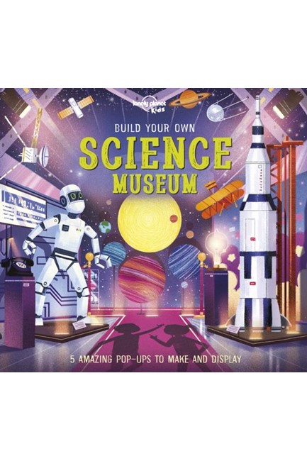BUILD YOUR OWN SCIENCE MUSEUM