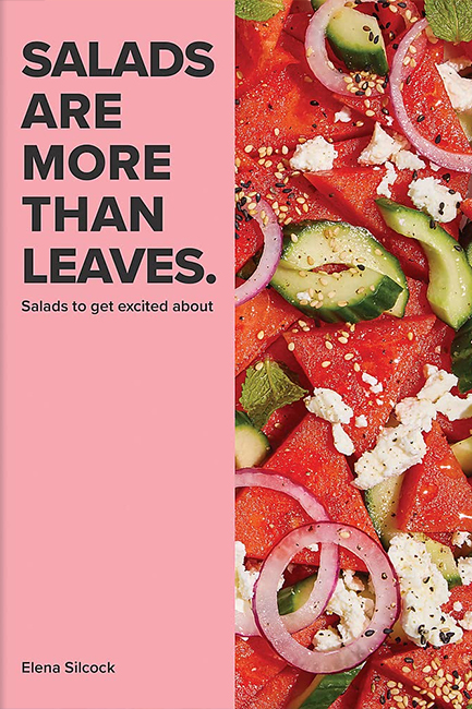 SALADS ARE MORE THAN LEAVES