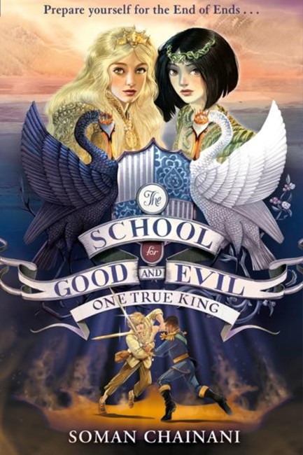 THE SCHOOL FOR GOOD AND EVIL 6-ONE TRUE KING