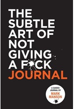 THE SUBTLE ART OF NOT GIVING A F*CK  JOURNAL