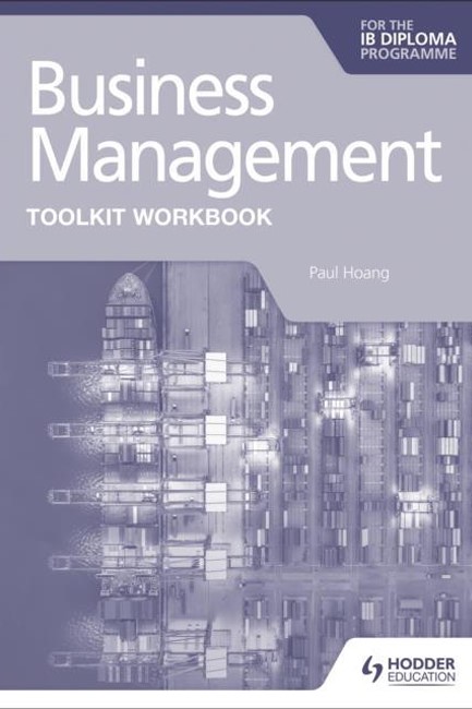 BUSINESS MANAGEMENT TOOLKIT WORKBOOK FOR THE IB DIPLOMA