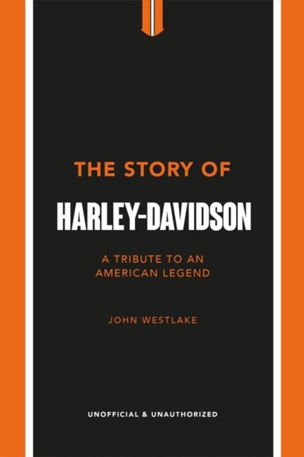 THE STORY OF HARLEY-DAVIDSON