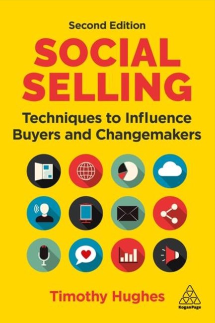 SOCIAL SELLING : TECHNIQUES TO INFLUENCE BUYERS AND CHANGEMAKERS