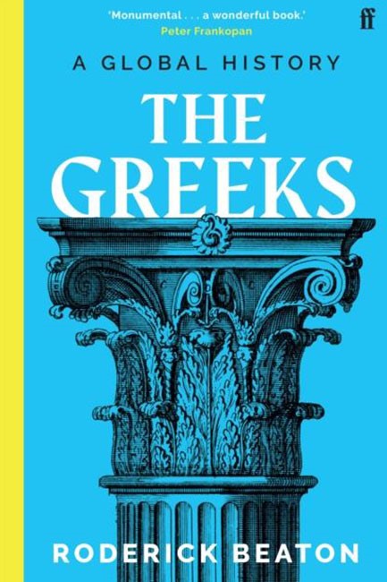 THE GREEKS-A GLOBAL HISTORY