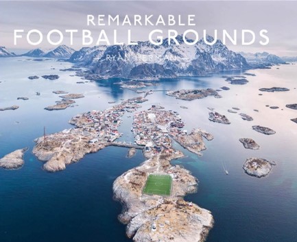 REMARKABLE FOOTBALL GROUNDS