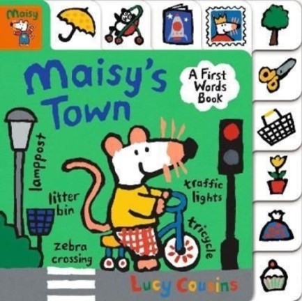 MAISY'S TOWN A FIRST WORDS BOOK