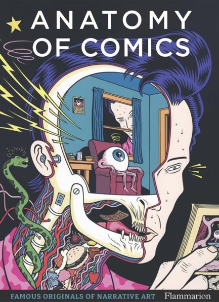 ANATOMY OF COMICS : FAMOUS ORIGINALS OF NARRATIVE ART
