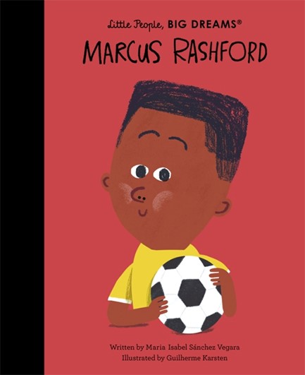 LITTLE PEOPLE BIG DREAMS-MARCUS RASHFORD