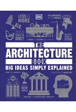 THE ARCHITECTURE BOOK : BIG IDEAS SIMPLY EXPLAINED